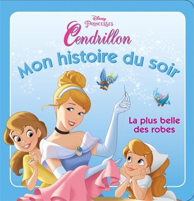 Mon histoire du soir : princesse amitié Tome 1 ; Cendrillon ; la plus belle des robes