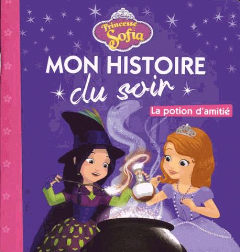 Mon histoire du soir : Princesse Sofia : la potion d'amitié