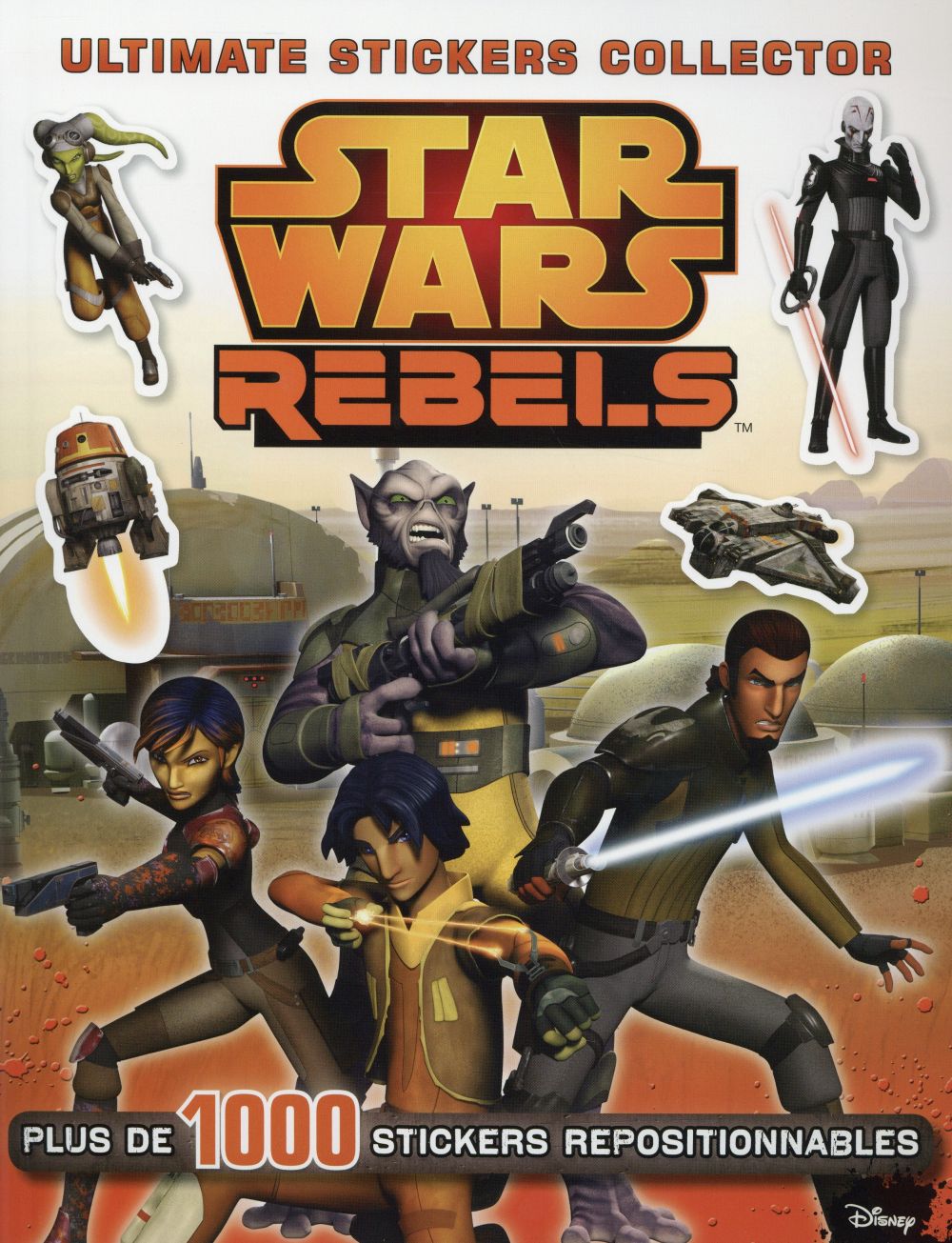 Star Wars rebels ; ultimate stickers collector
