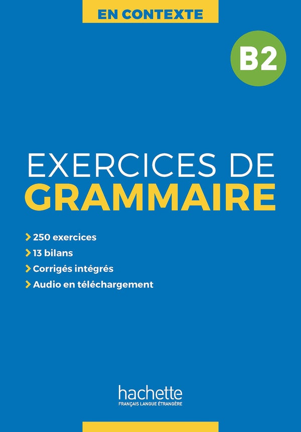 En contexte : exercices de grammaire ; B2 + audio mp3 + corriges