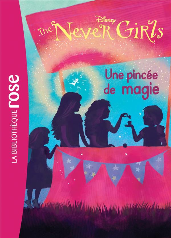The never girls Tome 7 ; une pincée de magie