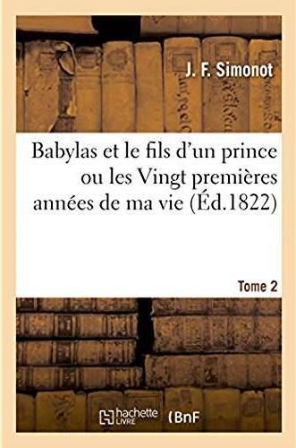 Babylas et le fils d'un prince ou les vingt premieres annees de ma vie