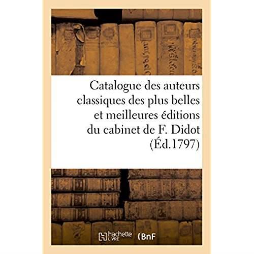 Catalogue des auteurs classiques, grecs et latins, des plus belles et des meilleurs editions - faisa