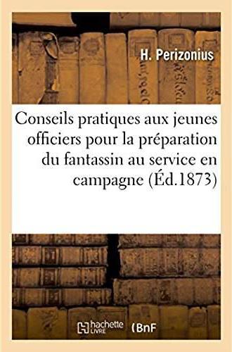 Conseils pratiques aux jeunes officiers pour la preparation du fantassin au service en campagne - tr