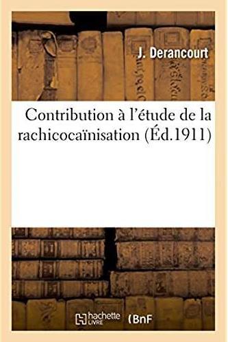 Contribution a l'etude de la rachicocainisation