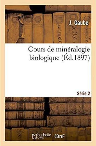 Cours de mineralogie biologique
