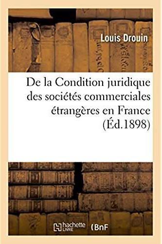 De la condition juridique des societes commerciales etrangeres en france