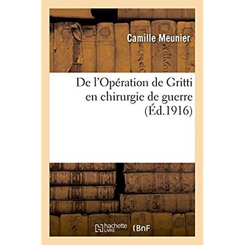 De l'operation de gritti en chirurgie de guerre