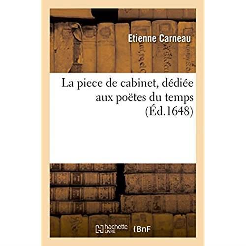 La piece de cabinet, dediee aux poetes du temps