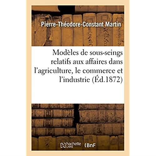 Le livre de tout le monde ou modeles de toutes sortes de sous-seings - relatifs aux affaires les plu