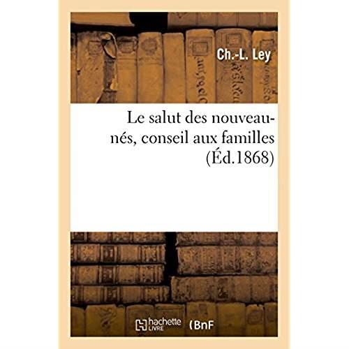 Le salut des nouveau-nes, conseil aux familles
