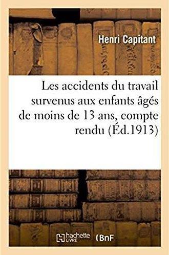 Les accidents du travail survenus aux enfants ages de moins de 13 ans - compte rendu des discussions