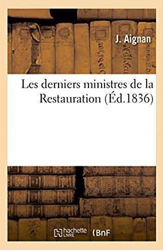 Les derniers ministres de la restauration