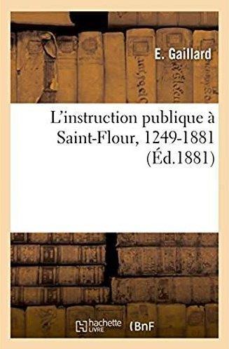 L'instruction publique a saint-flour, 1249-1881