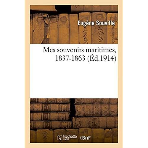Mes souvenirs maritimes, 1837-1863
