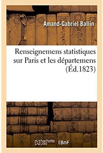 Renseignemens statistiques sur paris et les departemens
