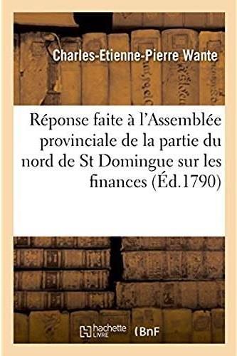 Reponse a une troisieme motion faite a l'assemblee provinciale - de la partie du nord de st domingue