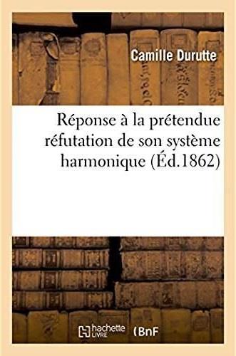 Reponse du compositeur a la pretendue refutation de son systeme harmonique