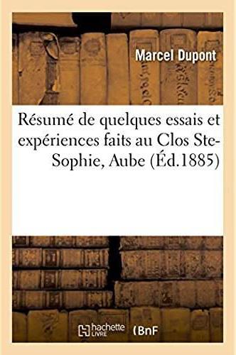 Resume de quelques essais et experiences faits au clos ste-sophie, cne de montgueux, aube