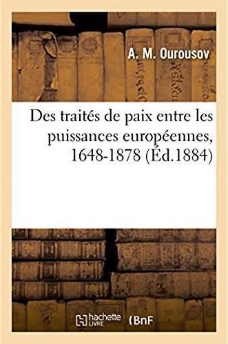 Resume historique des principaux traites de paix conclus entre les puissances europeennes - depuis l