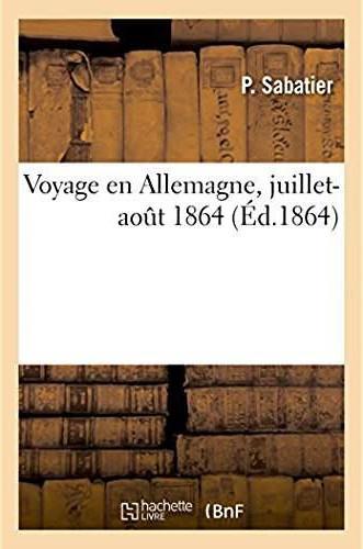 Voyage en allemagne, juillet-aout 1864