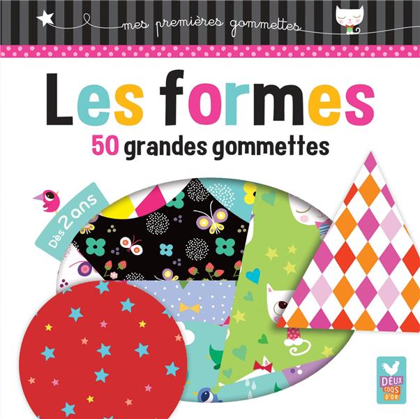 GOMMETTES : mes premières gommettes ; les formes