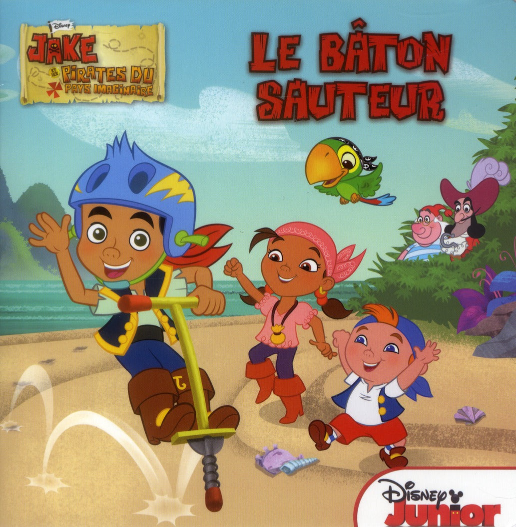 Jake et les pirates du pays imaginaire ; le bâton sauteur