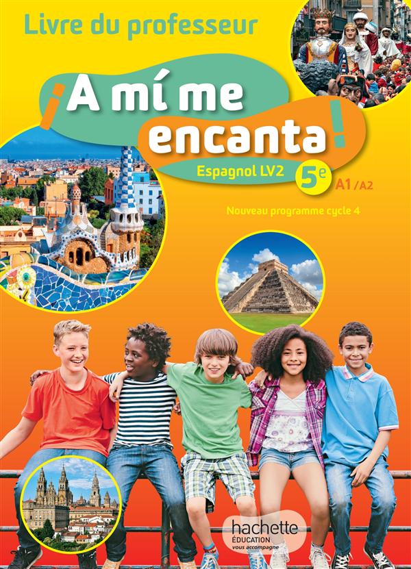 ¡a mí me encanta! : espagnol cycle 4 / 5e lv2 - livre du professeur - ed. 2016