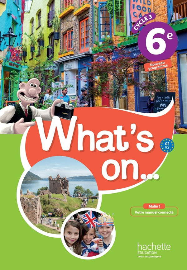 What's on... : anglais ; cycle 3 / 6e LV1 ; livre de l'élève (édition 2017)