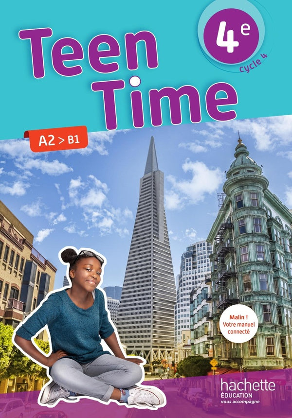 Teen Time : anglais ; cycle 4 / 4e LV1 ; livre de l'élève (édition 2017)