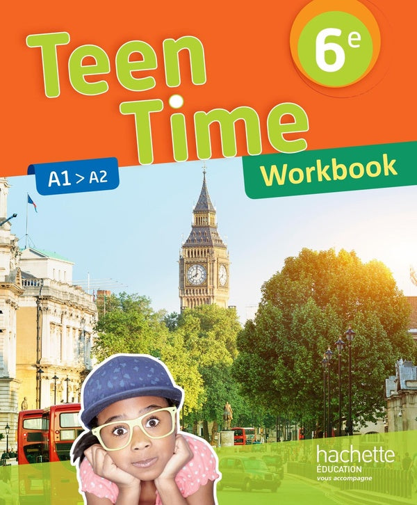 Teen Time : anglais ; cycle 3 ; 6e ; workbook (édition 2017)