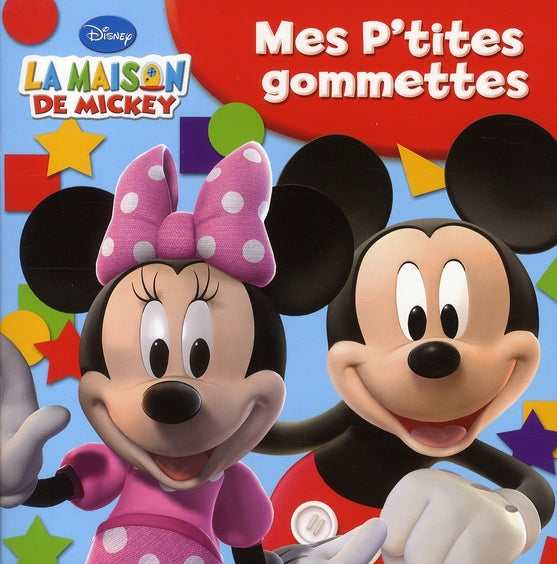 La maison de Mickey : mes p'tites gommettes
