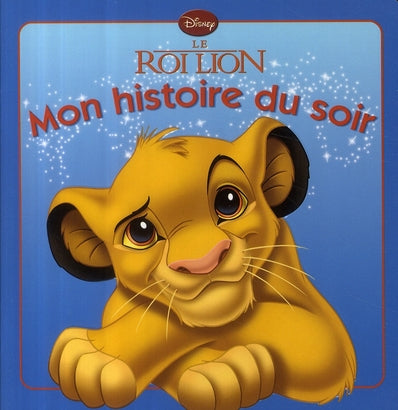 Mon histoire du soir : Le Roi Lion