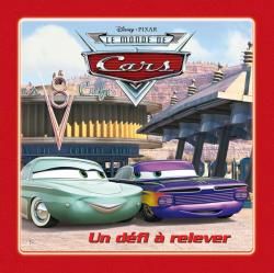 Le monde de Cars ; un défi à relever