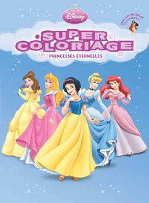 Super coloriage ; princesses éternelles