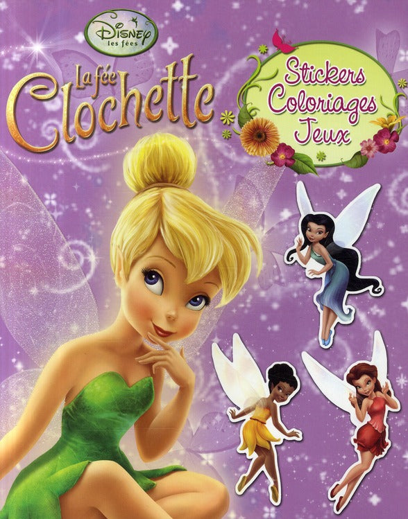 La Fée Clochette : stickers, coloriages, jeux