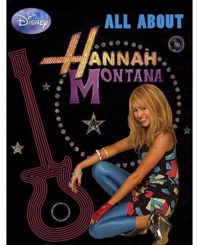 Hannah Montana, all about