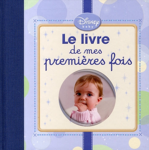 Disney Baby : le livre de mes premières fois