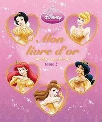 Mon livre d'or princesses Tome 2