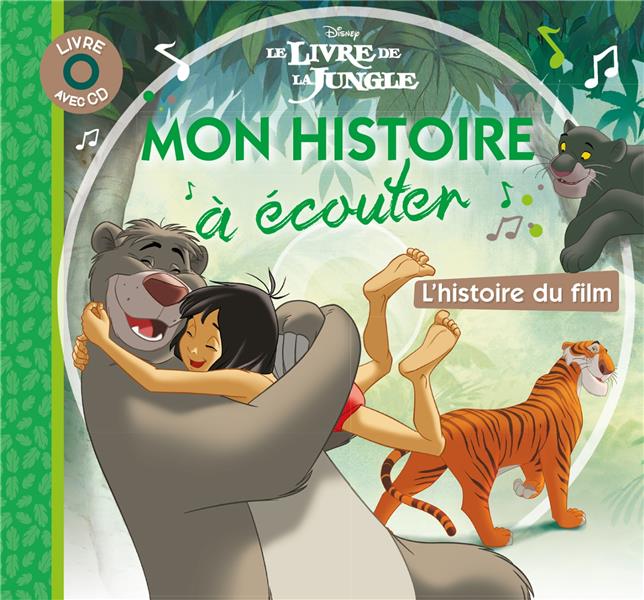 Mon histoire à écouter : Le livre de la jungle : l'histoire du film