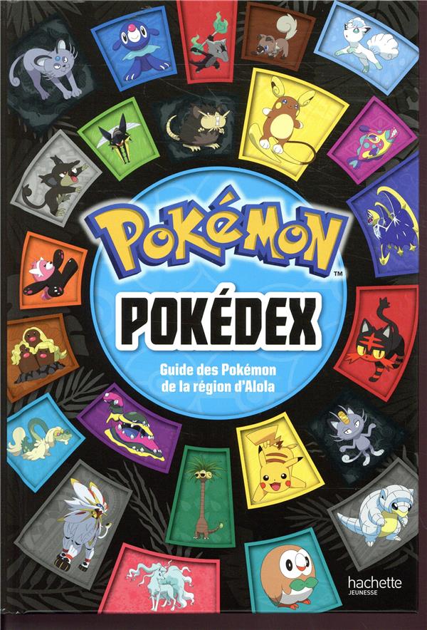 Pokémon : pokédex ; guide des Pokémon de la région d'Alola