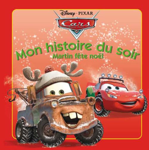 Mon histoire du soir : Cars : Martin fête Noël
