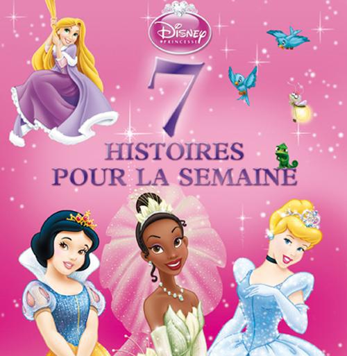 7 histoires pour la semaine : avec les princesses Tome 1