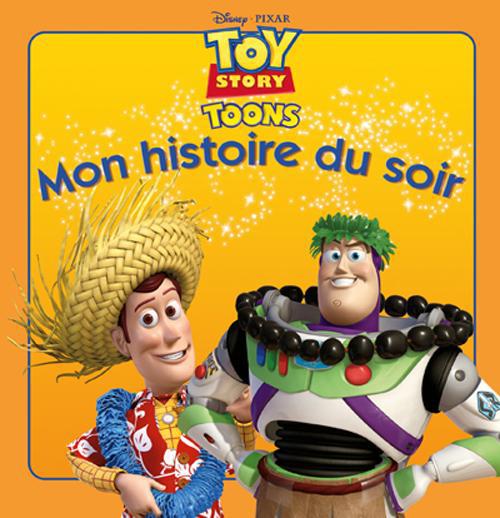 Mon histoire du soir : Toy Story : vacances à Hawaï