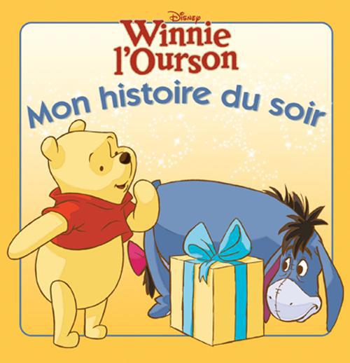 Mon histoire du soir : Winnie l'Ourson : l'anniversaire de Winnie