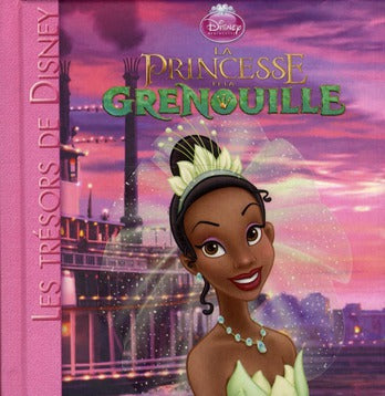 La princesse et la grenouille ; les trésors de Disney