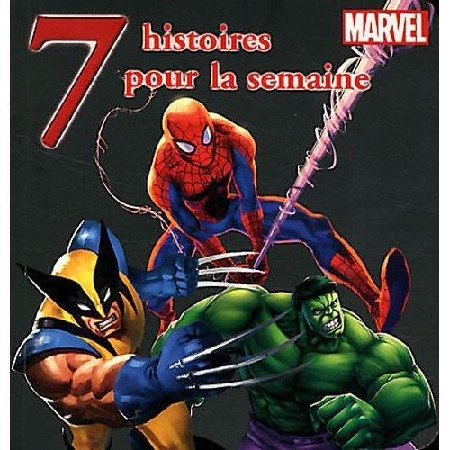 7 histoires pour la semaine : avec les héros de Marvel