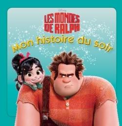 Mon histoire du soir : les Mondes de Ralph