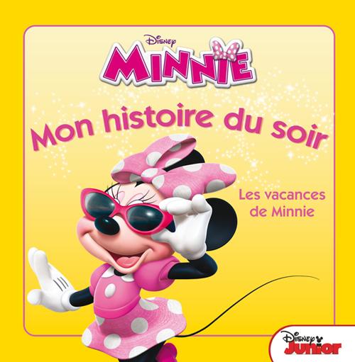Mon histoire du soir : les vacances de Minnie
