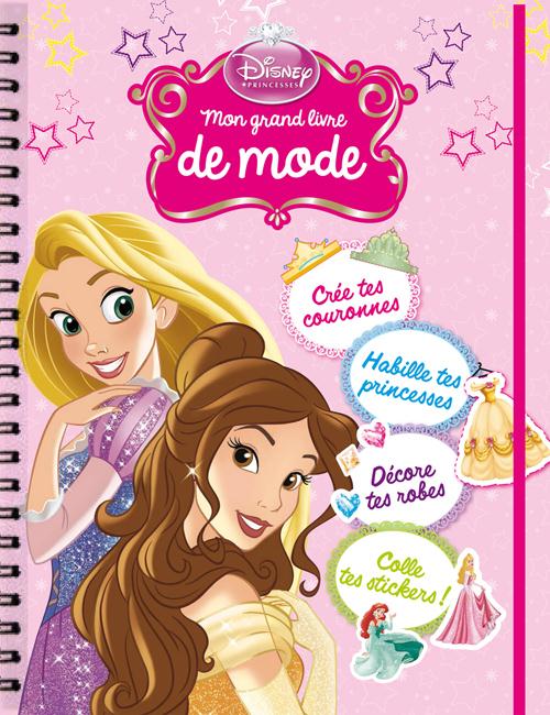 Disney Princesses : mon grand livre de mode